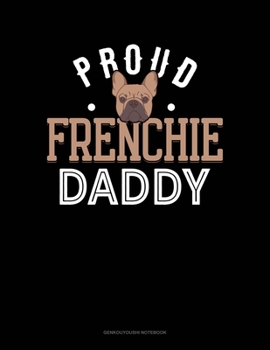Paperback Proud Frenchie Daddy: Genkouyoushi Notebook Book