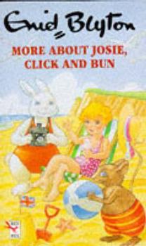 More About Josie, Click And Bun - Book #4 of the Josie, Click and Bun