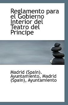 Paperback Reglamento Para El Gobierno Interior del Teatro del Principe Book