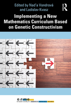 Implementing a New Mathematics Curriculum Based on Genetic Constructivism (European Research in Mathematics Education)
