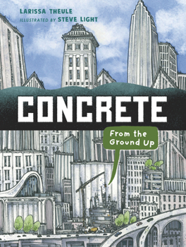 Concrete: From the Ground Up - Book  of the Material Marvels