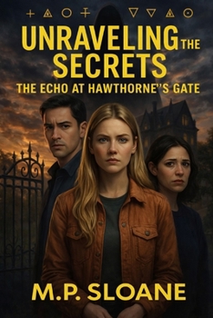 Paperback Unraveling The Secrets: The Echo at Hawthorne's Gate Book