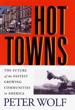 Hardcover Hot Towns: The Future of the Fastest Growing Communities in America Book