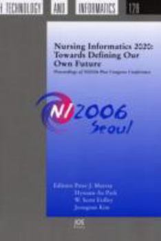 Paperback Nursing Informatics 2020: Towards Defining Our Own Future Book