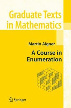 A Course in Enumeration (Graduate Texts in Mathematics) - Book #238 of the Graduate Texts in Mathematics