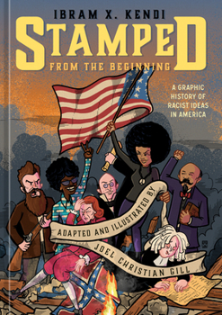 Hardcover Stamped from the Beginning: A Graphic History of Racist Ideas in America Book