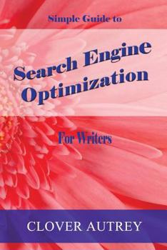 Paperback Search Engine Optimization for Writers: A Simple Guide Book