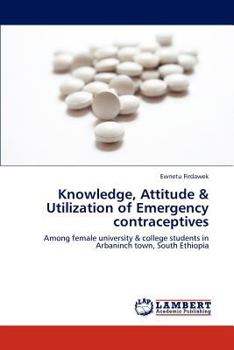 Paperback Knowledge, Attitude & Utilization of Emergency contraceptives Book