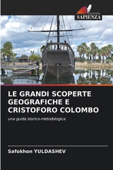 Paperback Le Grandi Scoperte Geografiche E Cristoforo Colombo [Italian] Book
