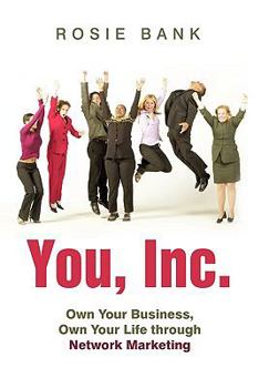 Paperback You, Inc.: Own Your Business, Own Your Life Through Network Marketing Book