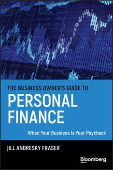 Hardcover The Business Owner's Guide to Personal Finance: When Your Business Is Your Paycheck Book