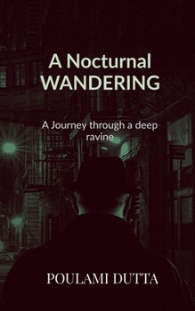 Paperback A Nocturnal Wandering: A Journey through a deep ravine Book