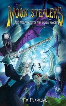 The Moon Stealers and the Quest for the Silver Bough - Book #1 of the Moon Stealers