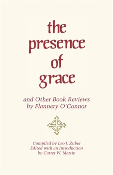 Paperback The Presence of Grace and Other Book Reviews by Flannery O'Connor Book