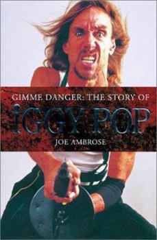 Hardcover Gimme Danger: The Story of Iggy Pop Book