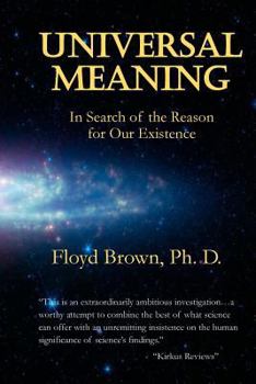 Paperback Universal Meaning: In Search of the Reason for Our Existence Book