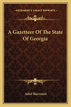 Paperback A Gazetteer Of The State Of Georgia Book