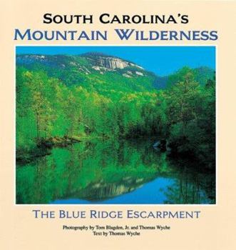 Hardcover South Carolina's Mountain Wilderness: The Blue Ridge Escarpment Book