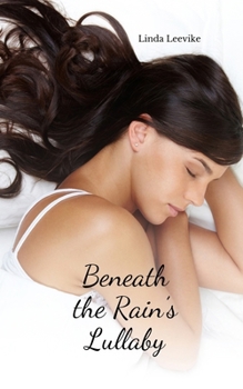 Beneath the Rain's Lullaby