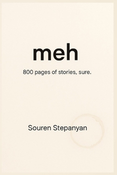 Paperback Meh: 800 Pages of Stories, Sure Book