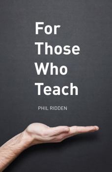 Paperback For Those Who Teach Book