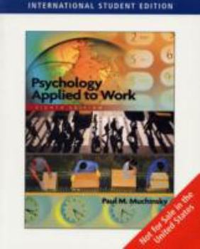 Hardcover Psychology Applied to Work: An Introduction to Industrial and Organizational Psychology Book