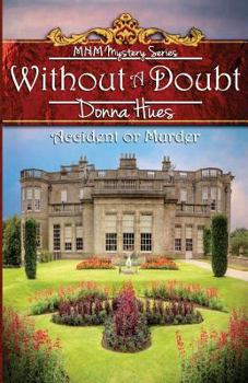Paperback Without A Doubt Accident or Murder: Scotland calls to Maggie Richards to solve the mystery of her mother's death Book