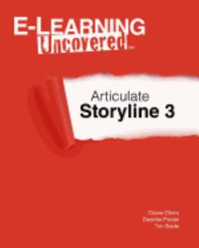 Paperback E-Learning Uncovered: Articulate Storyline 3 Book