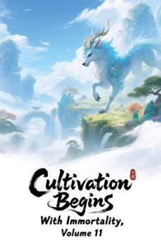 Cultivation Begins with Immortality, Volume 11