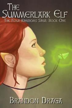 The Summerlark Elf - Book #1 of the Four Kingdoms Saga