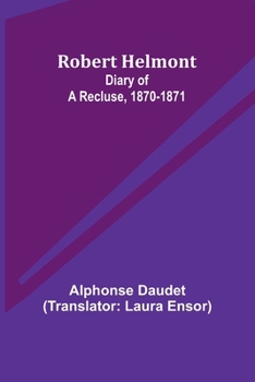 Paperback Robert Helmont: Diary of a Recluse, 1870-1871 Book