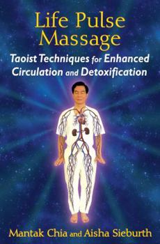 Paperback Life Pulse Massage: Taoist Techniques for Enhanced Circulation and Detoxification Book