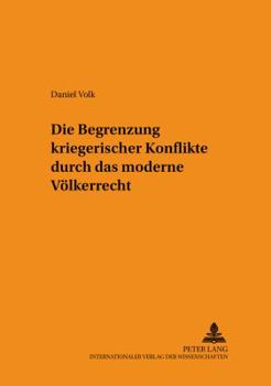 Paperback Die Begrenzung kriegerischer Konflikte durch das moderne Voelkerrecht [German] Book