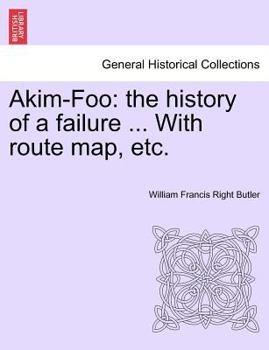 Paperback Akim-Foo: The History of a Failure ... with Route Map, Etc. Book