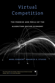 Hardcover Virtual Competition: The Promise and Perils of the Algorithm-Driven Economy Book