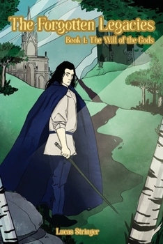Paperback The Forgotten Legacies: Book 1: The Will of the Gods Book