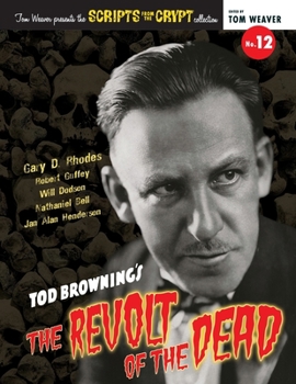 Paperback Scripts from the Crypt No. 12 - Tod Browning's The Revolt of the Dead Book