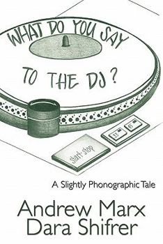 Paperback What Do You Say to the DJ? Book