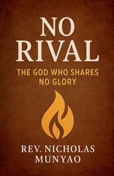 Paperback No Rival: The God Who Shares No Glory Book