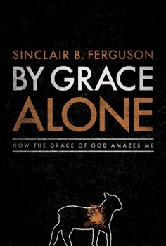 Hardcover By Grace Alone: How the Grace of God Amazes Me Book