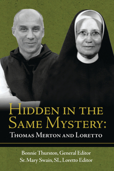 Paperback Hidden in the Same Mystery: Thomas Merton and Loretto Book