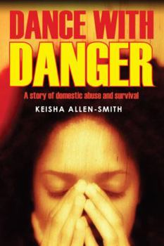 Paperback Dance with Danger: A Story of Domestic Abuse and Survival Book