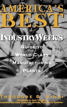 Hardcover America's Best: Industryweek's Guide to World-Class Manufacturing Plants Book
