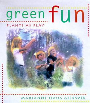 Paperback Green Fun: Plants as Play Book