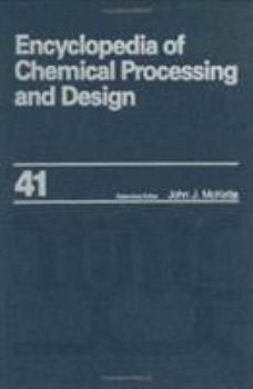 Hardcover Encyclopedia of Chemical Processing and Design: Volume 41 - Polymers: Rubber Modified to Pressure-Relieving Devices: Rupture Disks: Low Burst Pressure Book