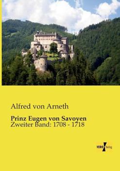 Paperback Prinz Eugen von Savoyen: Zweiter Band: 1708 - 1718 [German] Book