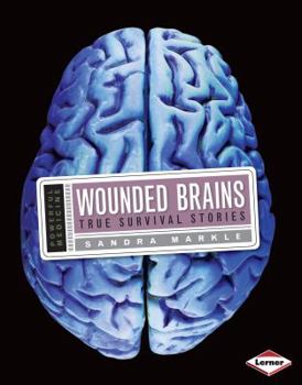 Library Binding Wounded Brains: True Survival Stories Book