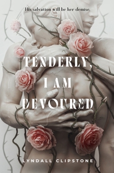 Hardcover Tenderly, I Am Devoured Book