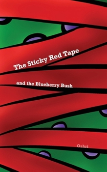 Paperback The Sticky Red Tape and the Blueberry Bush Book