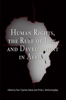 Hardcover Human Rights, the Rule of Law, and Development in Africa Book